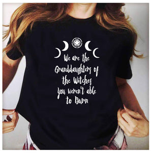 We Are The Granddaughters of The Witches You Didnt Burn Tshirt